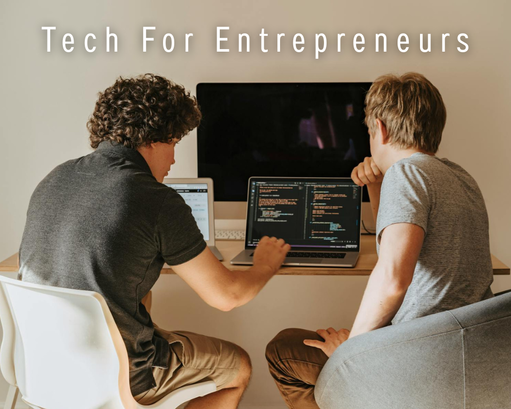 Tech For Entrepreneurs